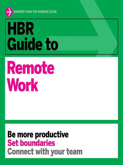 Title details for HBR Guide to Remote Work by Harvard Business Review - Wait list